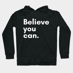 Believe you can Hoodie